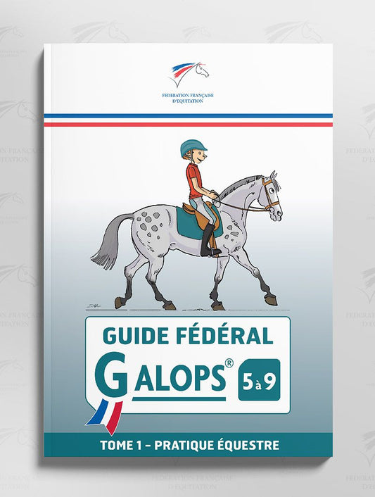 Guide Fédéral Galop 5 à 9 Tome 1