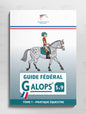 Guide Fédéral Galop 5 à 9 Tome 1